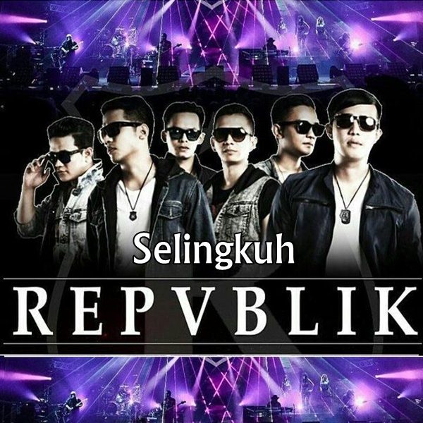 Lirik Lagu Repvblik - Selingkuh - NESIALIRIK | Kumpulan Lirik Lagu