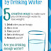 5 Ways To Lose Weight By Drinking Water