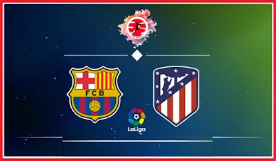 Barcelona vs Atl Madrid ; Match Preview, Lineup & Updates