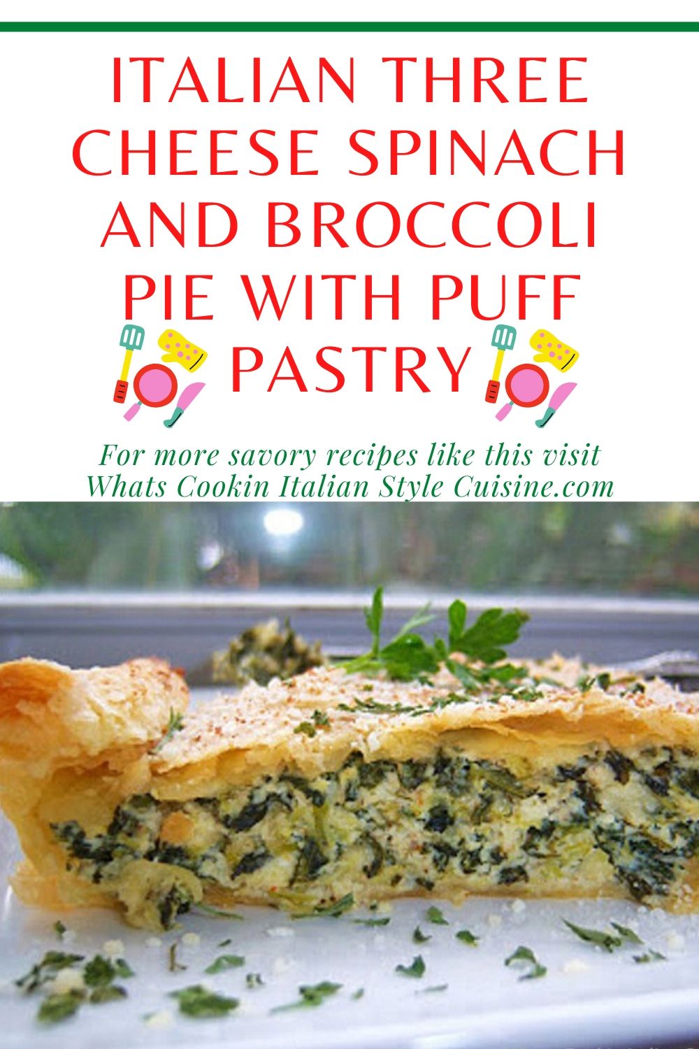 Italian Three Cheese Spinach and Broccoli Pie with Puff Pastry What's