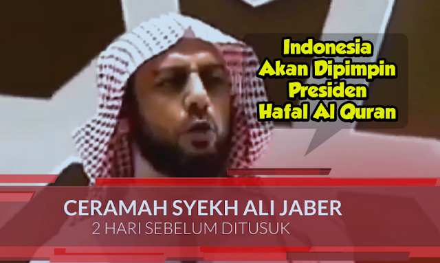 Ceramah Syekh Ali Jaber Sebelum Ditusuk, 'Indonesia Akan Dipimpin Presiden Hafal Al Quran'