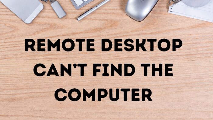 Le bureau à distance ne trouve pas l'ordinateur