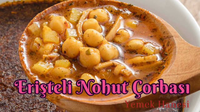  Erişteli Nohut Çorbası Tarifi