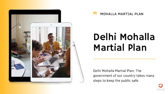 Delhi Mohalla Martial Plan | Information Related To Delhi Mohalla Marshall Plan