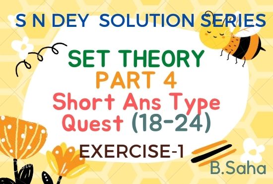 SET THEORY (Part-4) | S.N. Dey Math Solution Series