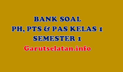Bank Soal Ph Pts Pas Kelas 1 Semester 1 Lengkap