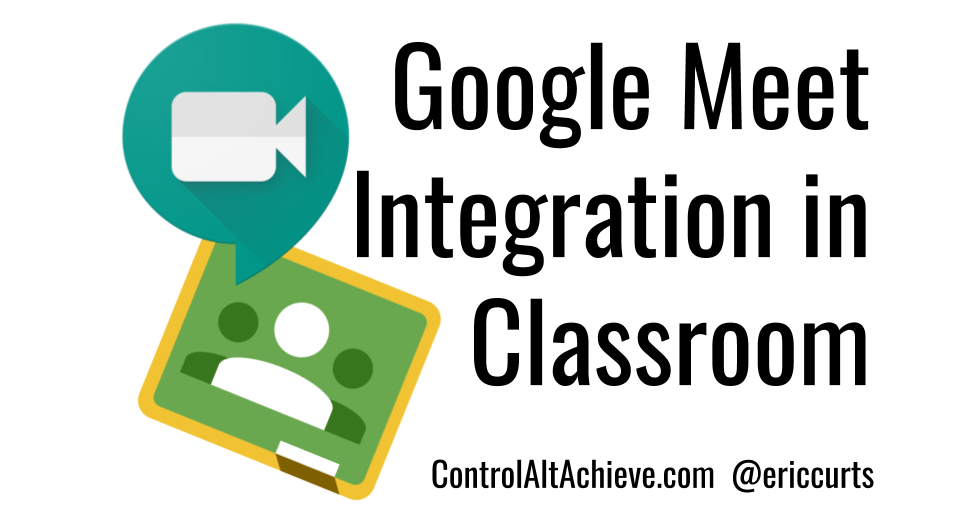 Using Google Meet with Google Classroom (2022 update)