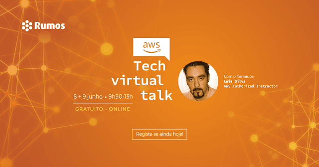 RUMOS E AWS NUM EVENTO DE FORMAÇÃO ONLINE GRATUITO RUMOS E AWS NUM EVENTO DE FORMAÇÃO ONLINE GRATUITO