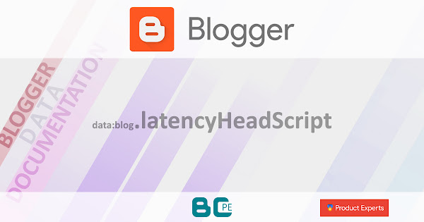 Blogger - data:blog.latencyHeadScript