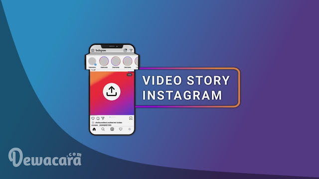 Cara Membuat Video Story Instagram Kekinian