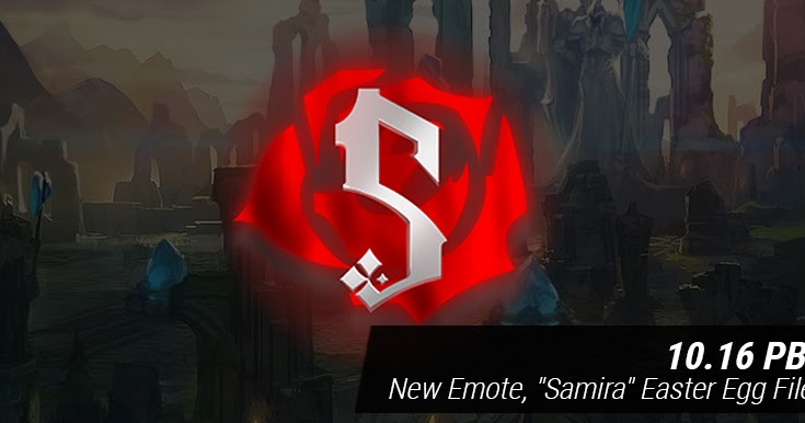 Surrender At 20 7 27 Pbe Update New Emote Samira Easter Egg Files More