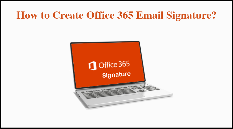 How to Create Office 365 Email Signatures