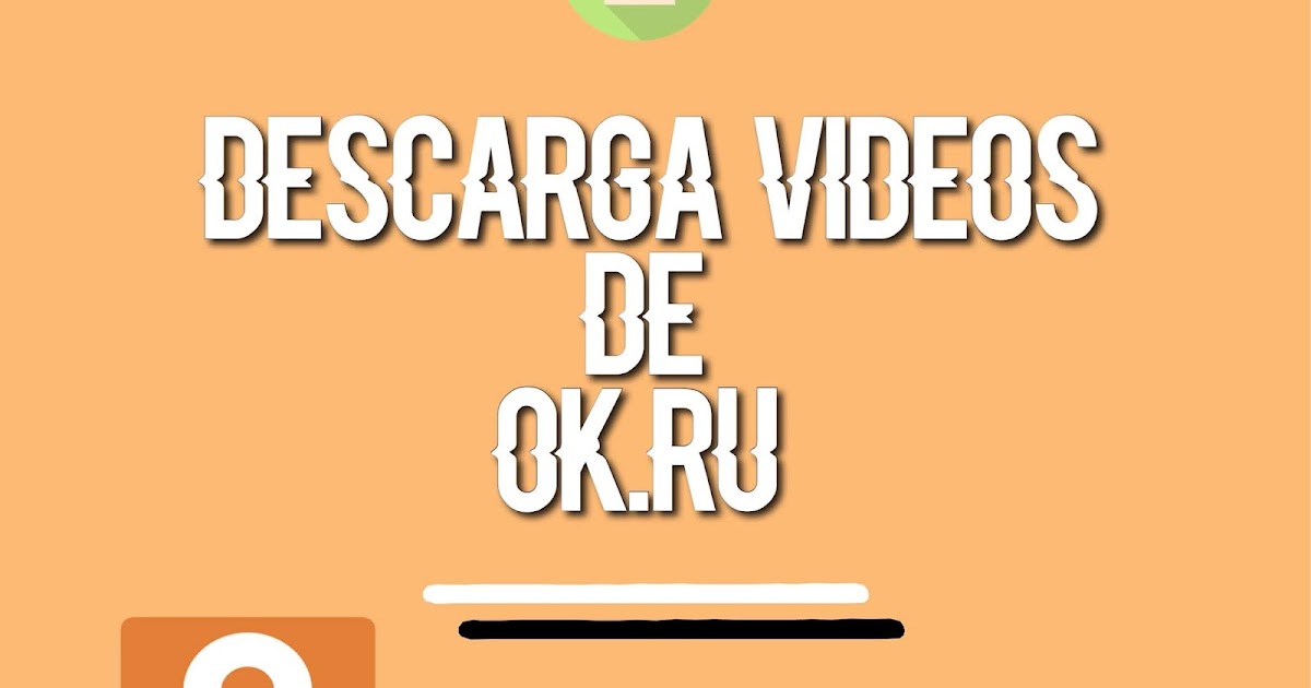 ¿Como descargar videos de Ok.ru?