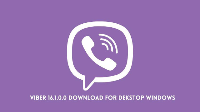 Viber 16.1.0.0 Download For Dekstop Windows