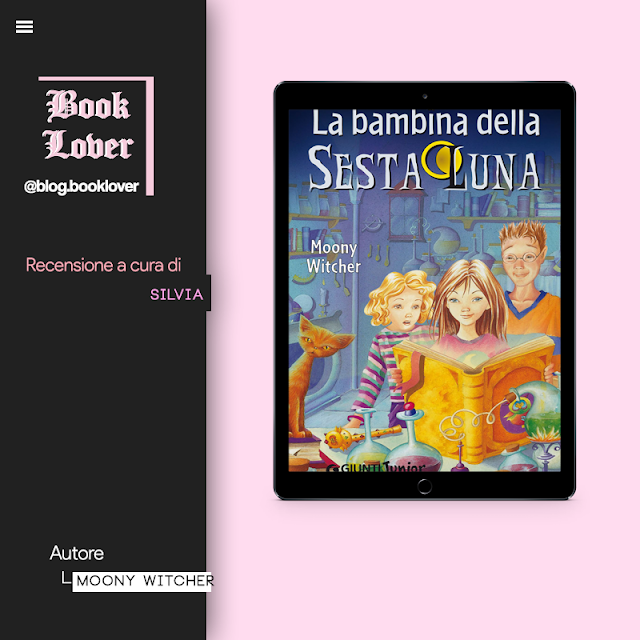 [Recensione] La bambina della Sesta Luna (La bambina della Sesta Luna 1) Moony Witcher Book Lover