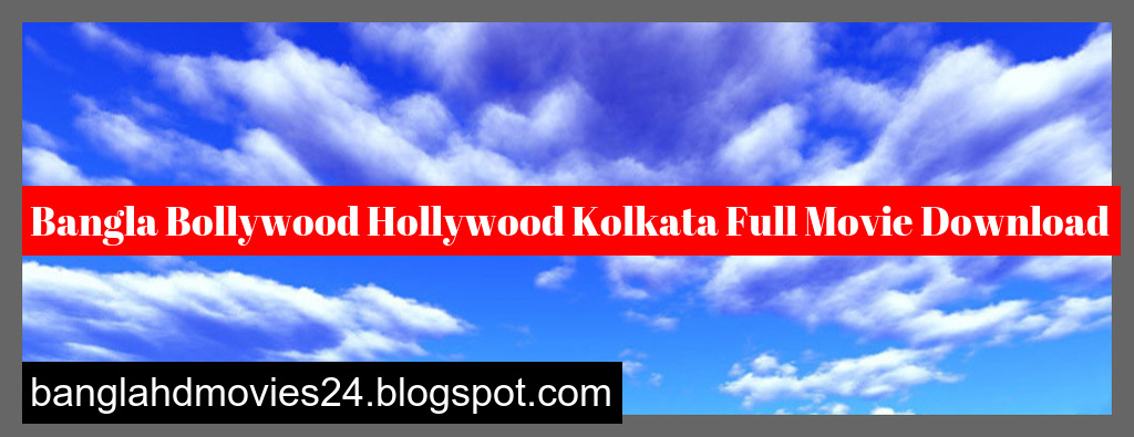Bangla Natok Bollywood Hollywood Tamil Kolkata Hindi full movie Download 