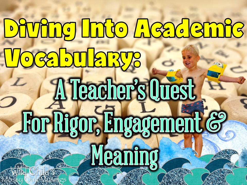 Diving Into Academic Vocabulary A Teacher's Quest for Rigor