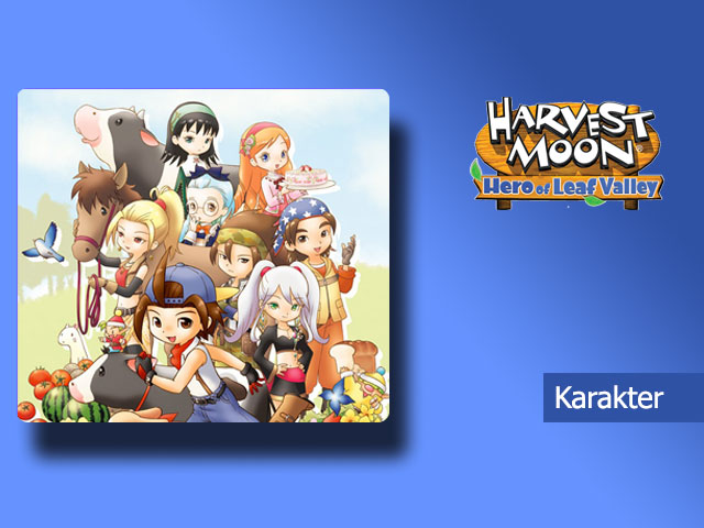 Karakter - Harvest Moon Hero of Leaf Valley Karakter - Harvest Moon Hero of Leaf Valley