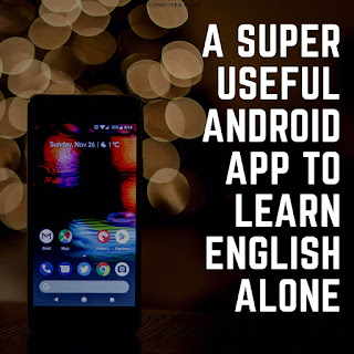 A Super Useful Android App to Learn English Alone