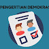 40 Pengertian Demokrasi Menurut Pendapat Para Ahli [LENGKAP]