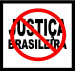 VOCÊ ACREDITA EM JUSTIÇA NO BRASIL? ENTÃO VOCÊ É UM INDIVIDUO IDIOTIZADO, IMBECILIZADO E ALIENADO