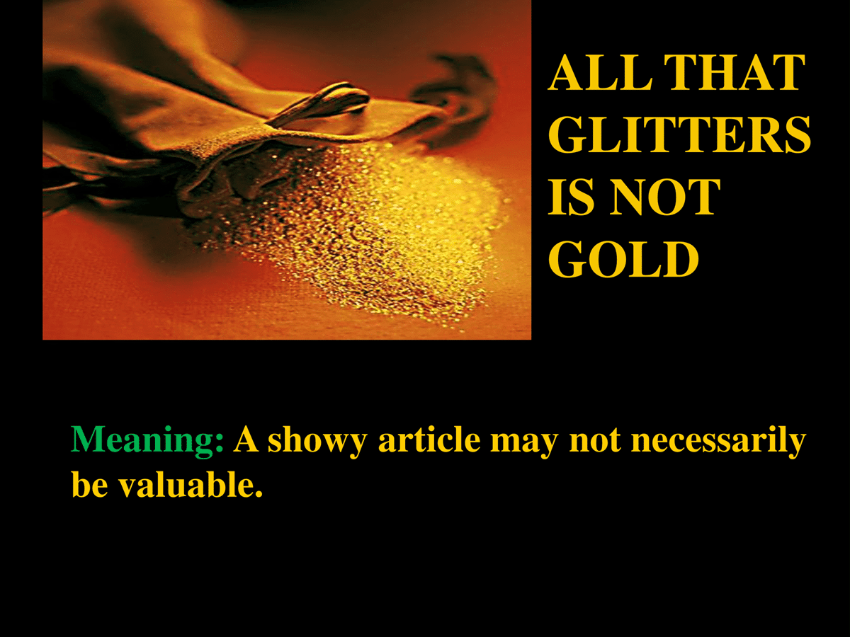 In Language Snippets - Idiom: that Glitters is not