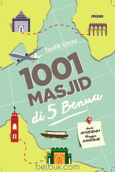 1001 Masjid di 5 Benua: Dari Amsterdam Hingga Zanzibar