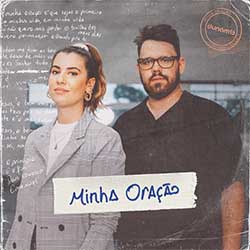 Baixar Música Gospel Minha Oração - Dunamis Music Mp3