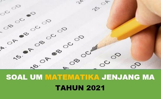Download Soal Um Matematika Jenjang Ma Tahun 2021 Download Soal Um Matematika Jenjang Ma Tahun 2021