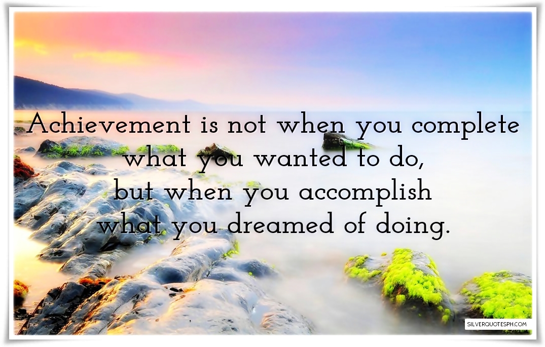 Featured image of post Achievement Quotes Tagalog : You are the window through which.