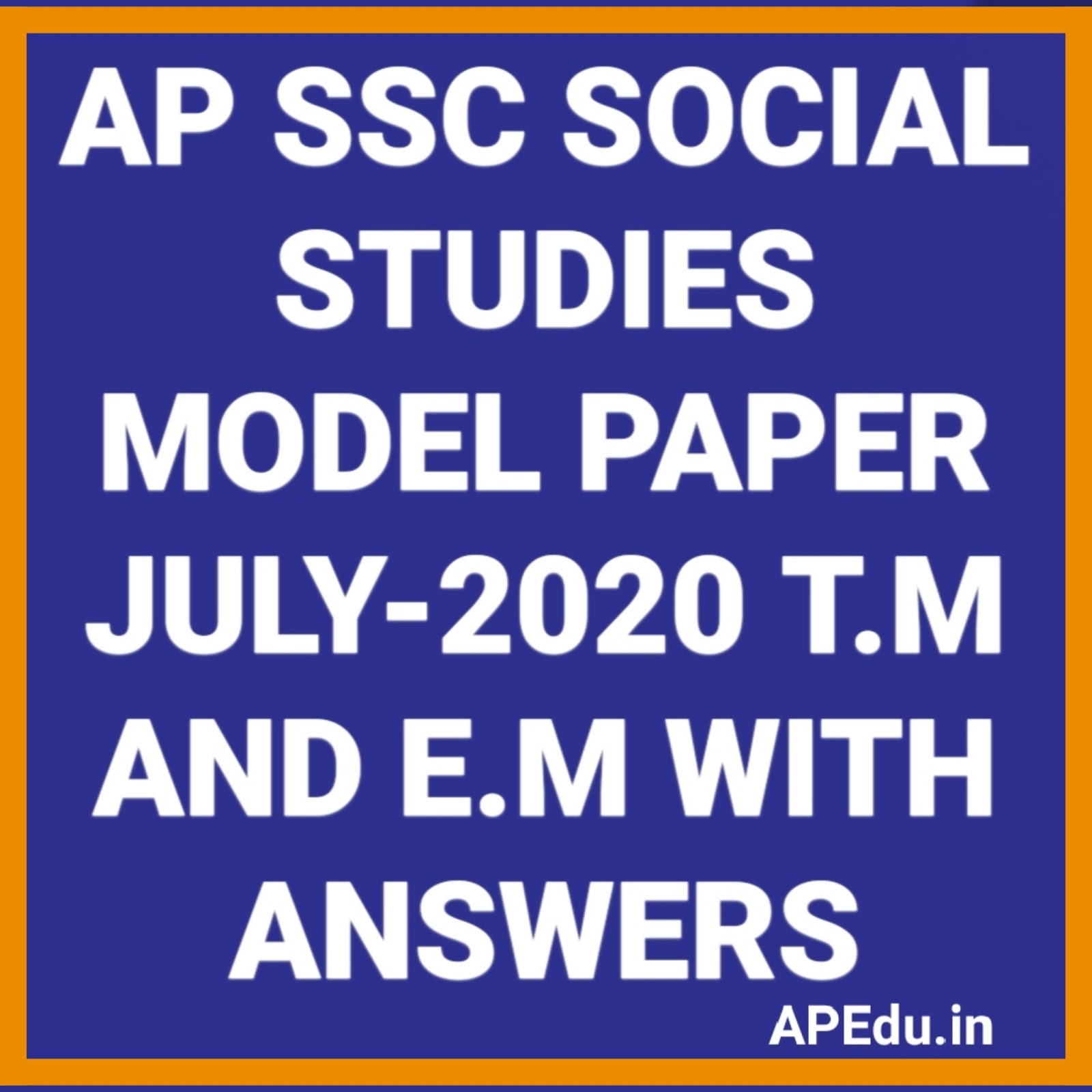 AP SSC SOCIAL STUDIES MODEL PAPER JULY2020 T.M AND E.M WITH ANSWERS