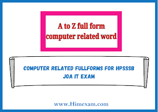 Computer Related FullForms For HPSSSB JOA IT Exam Computer Related FullForms For HPSSSB JOA IT Exam