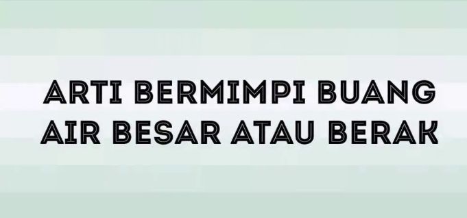 Viral Mimpi Melihat Orang Buang Air Besar