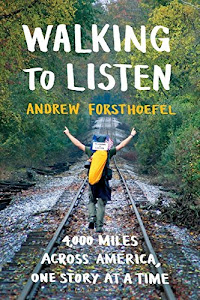 Walking to Listen: 4,000 Miles Across America, One Story at a Time