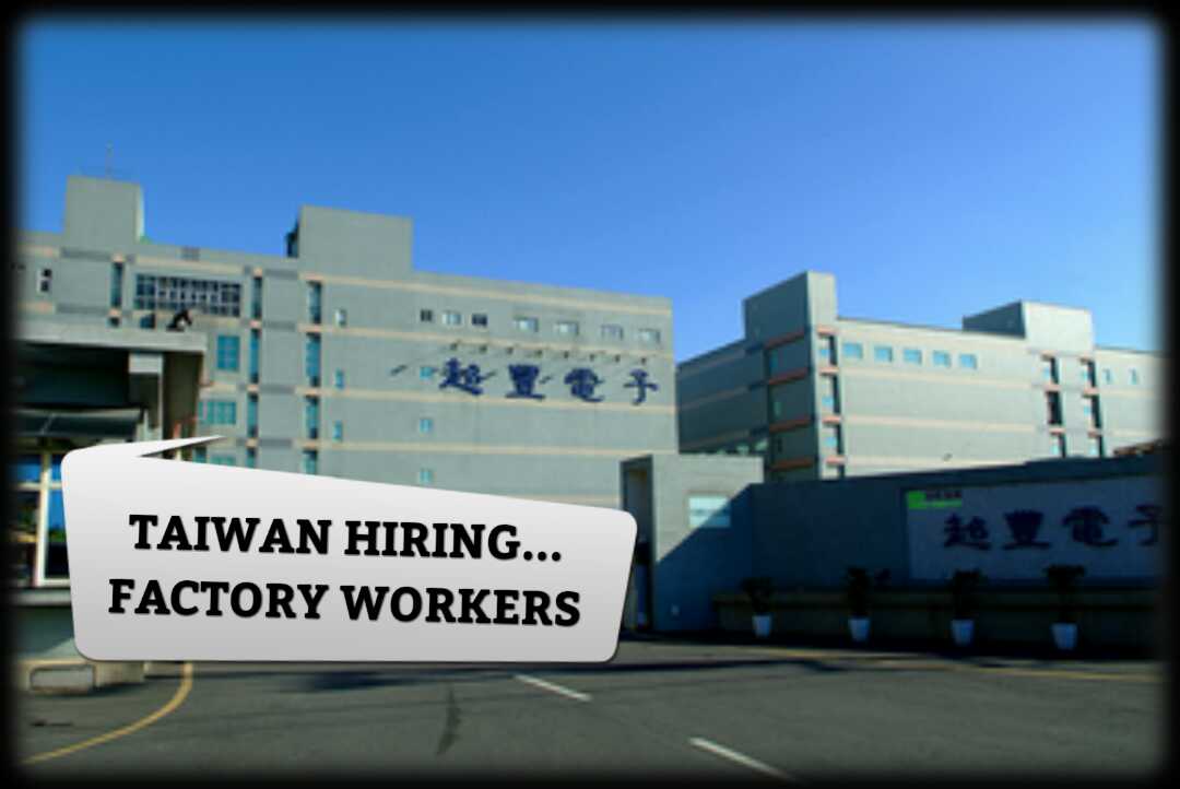 Taiwan Hiring Factory Workers for Greatek Electronics with No