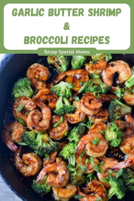 GARLIC BUTTER SHRIMP & BROCCOLI RECIPES GARLIC BUTTER SHRIMP & BROCCOLI RECIPES