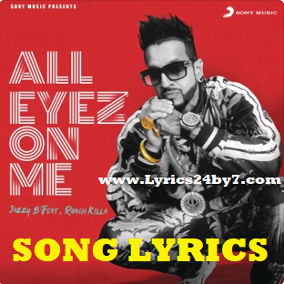 All Eyez On Me Lyrics Jazzy B 
