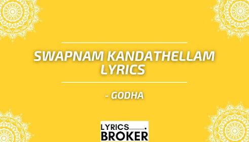 Swapnam-Kandathellam-Lyrics-Godha