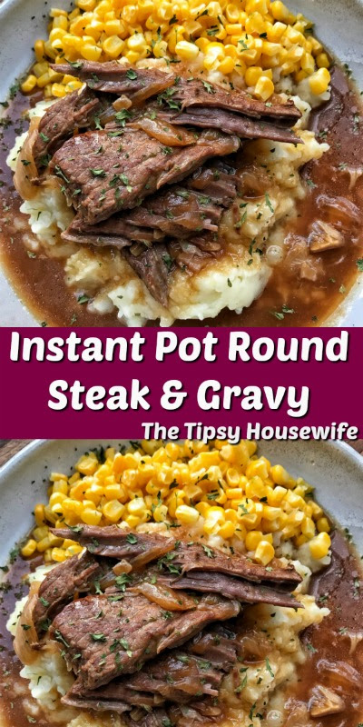 Instant Pot Round Steak & Gravy