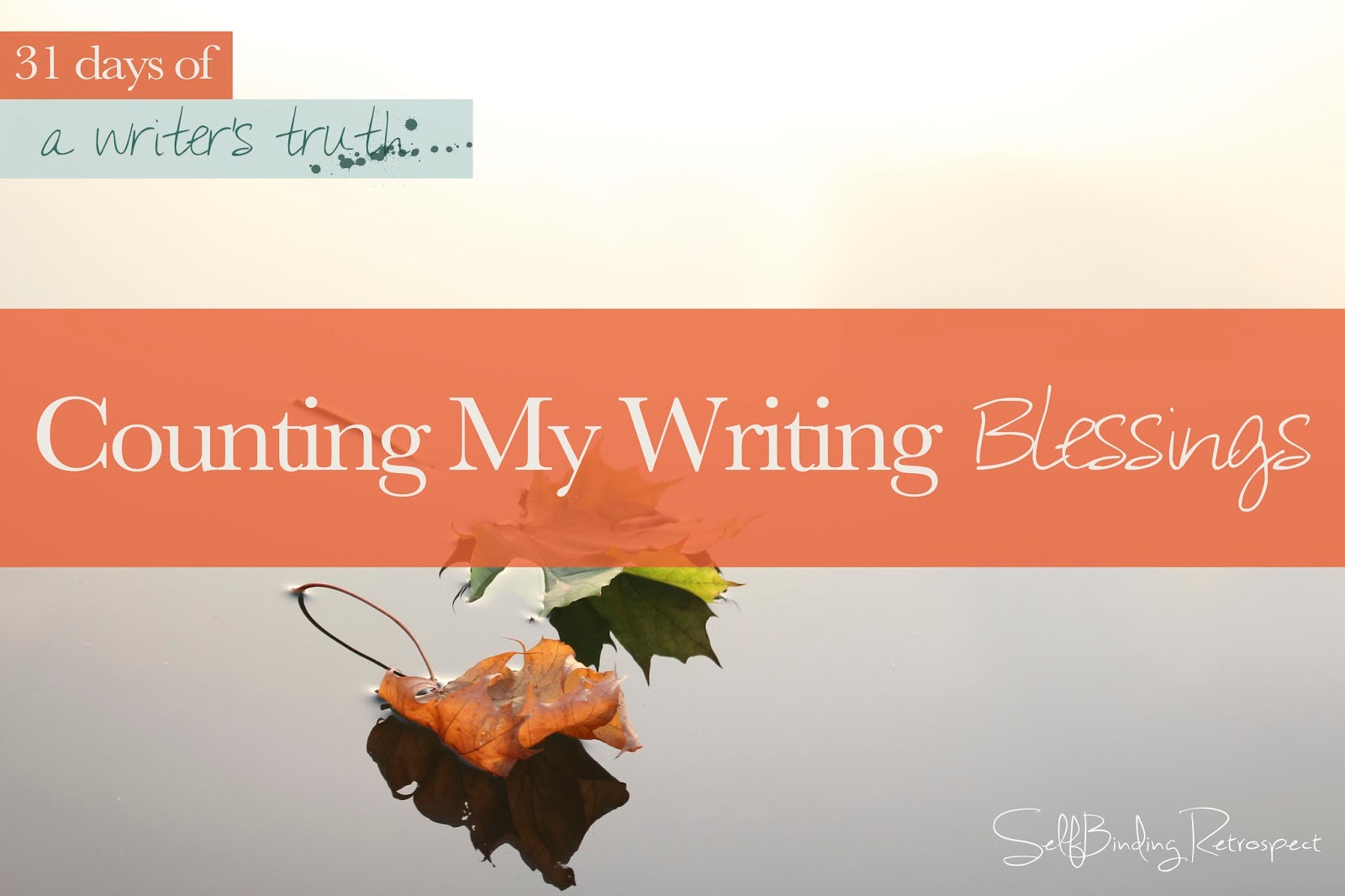 Counting my writing blessings #write31days