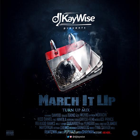 Mixtape DJ Kaywise March It Up Mix NO 1 PLATFORM FOR MUSIC UPDATES