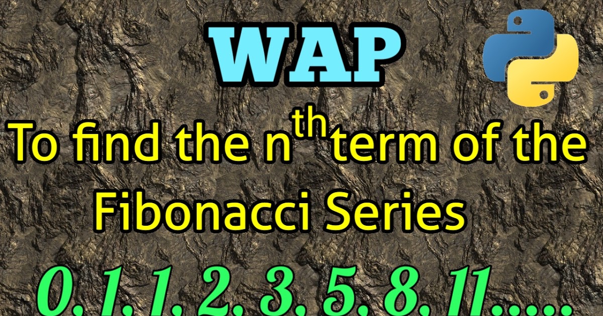 WAP (Python) to print the nth term of the Fibonacci Series - BoiCoder