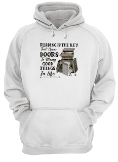 Reading Is The Key That Open Doors To Many Good Things In Life Shirt - 2
