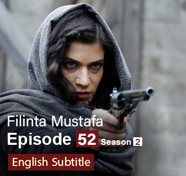 Filinta Mustafa Episode 52 With English Subtitles