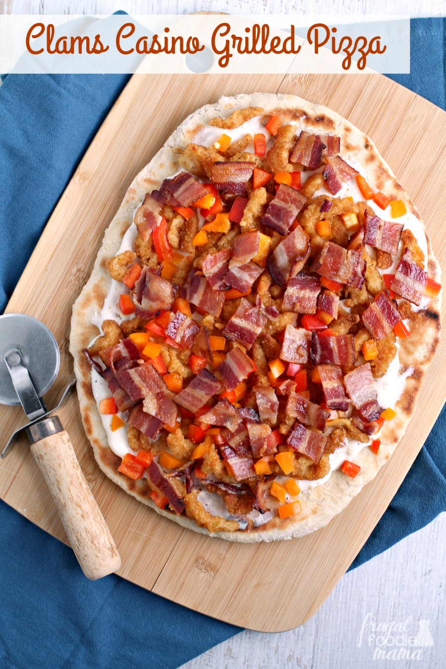 Frugal Foodie Mama Clams Casino Grilled Pizza