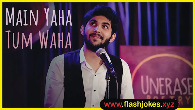 Main Yaha Tum Waha | Yahya Bootwala Poetry Main Yaha Tum Waha | Yahya Bootwala Poetry