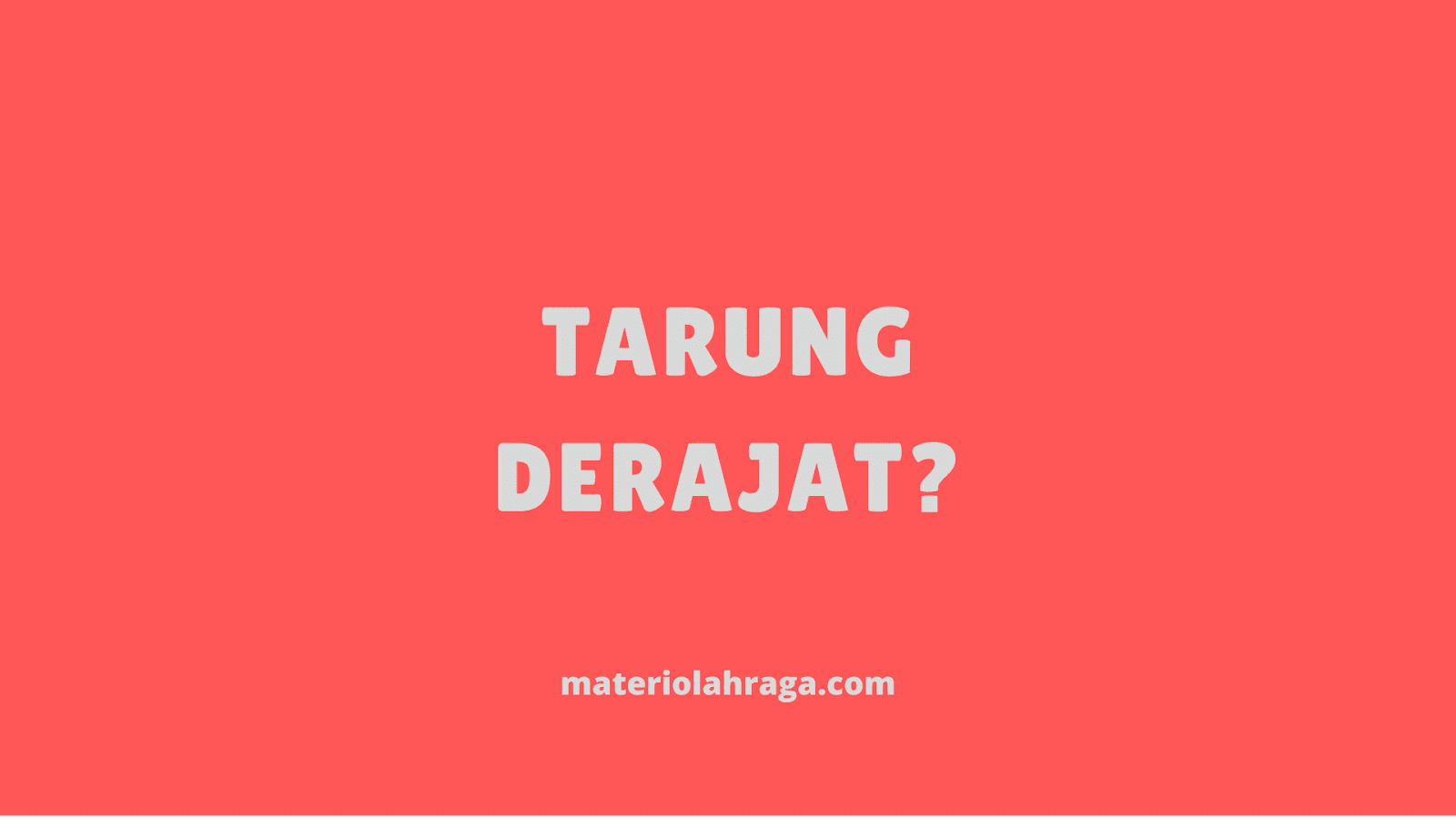 Tarung Derajat Sejarah Teknik Peraturan Tingkatan