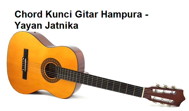 Chord Kunci Gitar Hampura Yayan Jatnika Calonpintar Com