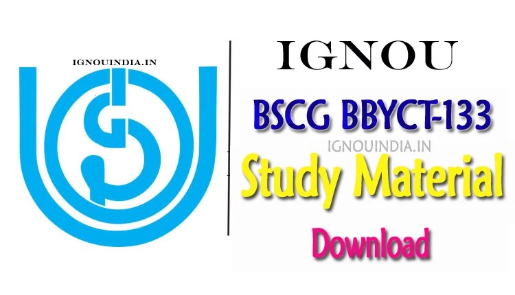 IGNOU BSCG BBYCT-133 Study Material & eBook download,
IGNOU BSCG BBYCT-133 Study Material & eBook,I
BSCG BBYCT-133 Study Material & eBook download,
IGNOU BSCG BBYCT-133 Study Material,
BSCGBBYCT-133 Study Material ,