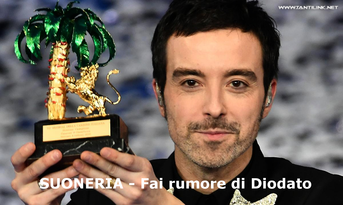 Suoneria Fai Rumore Di Diodato In Mp3 O M4a Tantilink